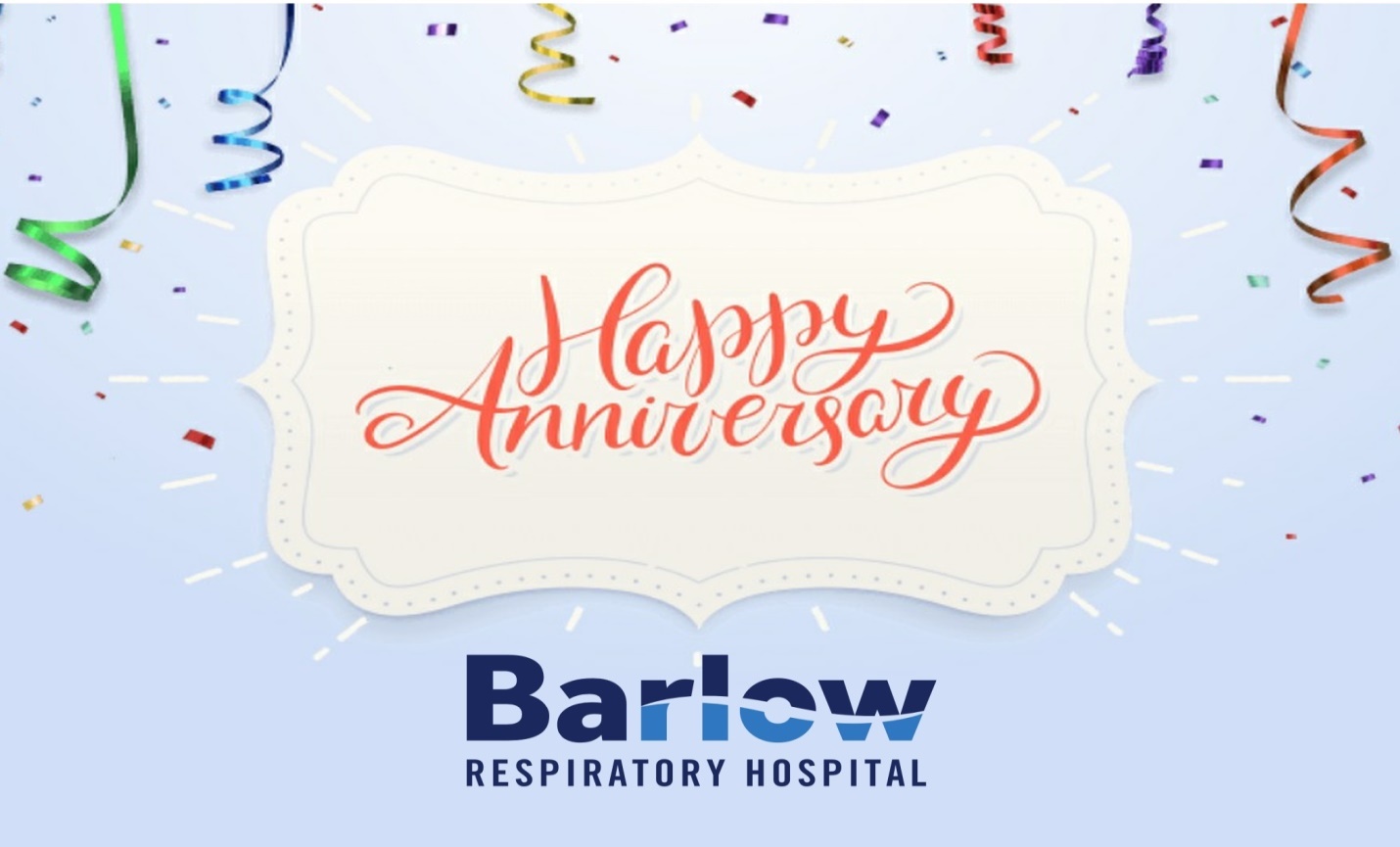 Barlow Respiratory Hospital Celebrates Anniversary